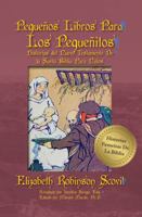 Pequeños Libros para Los Pequeñitos: Historias Del Nuevo Testamento De la Santa Biblia Para Niños (Spanish Edition) 1941892949 Book Cover