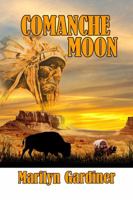 Comanche Moon 1613096402 Book Cover