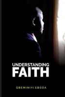 Understanding Faith 1722654279 Book Cover