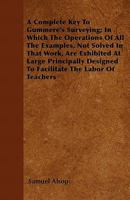 A Complete Key To Gummere's Surveying; 1246700751 Book Cover