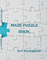 "MAZE PUZZLE BOOK" B0CS9QDNCS Book Cover