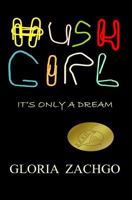 HUSH GIRL : It's Only a Dream 1541037359 Book Cover