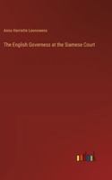 The English Governess at the Siamese Court 336819948X Book Cover