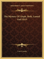 The Mystery Of Aleph, Beth, Lamed And J.B.O 1425460070 Book Cover