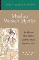 Muslim Women Mystics 1851682503 Book Cover