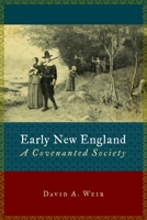 Early New England: A Covenanted Society (Emory University Studies in Law and Religion) 0802813526 Book Cover