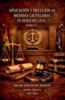 Aplicación y Ejecución de Medidas Cautelares en Derecho Civil IV (Spanish Edition) B0GVVNZ1VF Book Cover