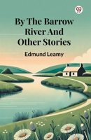 By The Barrow River And Other Stories 9369420185 Book Cover