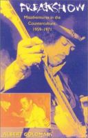 Freakshow: Misadventures in the Counterculture, 1959-1971 0815411693 Book Cover