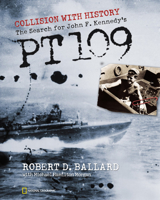 Collision with History: The Search for John F. Kennedy's PT 109 0792268768 Book Cover
