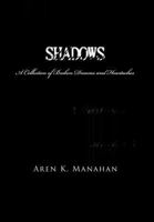 Shadows: A Collection of Broken Dreams and Heartaches 1475963513 Book Cover