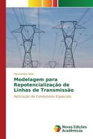 Modelagem Para Repotencializacao de Linhas de Transmissao 3841718108 Book Cover