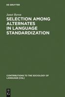 Selection Among Alternates in Language Standardization 9027975426 Book Cover