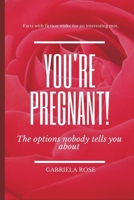 You're Pregnant!: The options nobody tells you about. null Book Cover