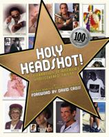 Holy Headshot!: A Celebration of America's Undiscovered Talent 1416591125 Book Cover