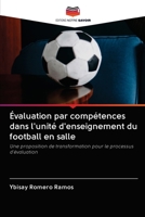 Évaluation par compétences dans l'unité d'enseignement du football en salle 6203047694 Book Cover