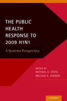 The Public Health Response to 2009 H1n1: A Systems Perspective 0190209240 Book Cover