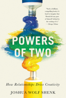 Powers of Two: Finding the Essence of Innovation in Creative Pairs 0544334469 Book Cover