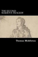 The Second Maiden's Tragedy 1981653988 Book Cover
