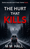 The Hurt That Kills B0HD65QJ1K Book Cover