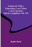 Cantos De Vida Y Esperanza, Los Cisnes Y Otros Poemas.; Obras Completas Vol. Vii 9371349751 Book Cover