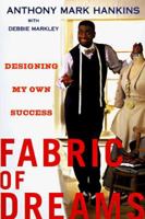 The Fabric of Dreams: Designing My Own Success 0525943293 Book Cover