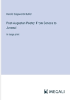 Post-Augustan Poetry; From Seneca to Juvenal: in large print 3387326815 Book Cover