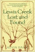 Lewis Creek Lost and Found (Middlebury Bicentennial Series in Environmental Studies) 1584650729 Book Cover