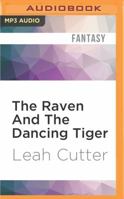 The Raven and the Dancing Tiger 1480234451 Book Cover