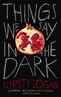 Things We Say in the Dark 1529111285 Book Cover