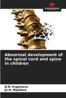 Abnormal development of the spinal cord and spine in children 6205271230 Book Cover