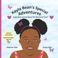 KB Books Presents Kayla Bean's Special Adventures: Kayla Bean Learns About The Menstrual Cycle B09NJD9RKG Book Cover