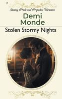 Stolen Stormy Nights: Steamy Pride and Prejudice Variation B0BZQWYLGT Book Cover