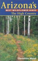 Arizona's Best Wildflower Hikes: The High Country 1565794281 Book Cover