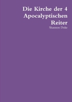 Die Kirche der 4 Apocalyptischen Reiter 0244671516 Book Cover