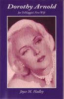 Dorothy Arnold: Joe DiMaggio's First Wife 0966780825 Book Cover