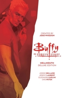 Buffy the Vampire Slayer: Hellmouth - Deluxe Edition 1684155355 Book Cover