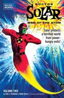 Doctor Solar: Man of the Atom Volume 2 1593073275 Book Cover