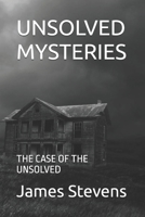 UNSOLVED MYSTERIES: The case of the unsolved B0H9FW38LY Book Cover