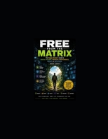 FREE FROM THE MATRIX - A Human Guide to Digital Independence, Freedom, and Resilience in 2026–2040 B0HFRG62FZ Book Cover