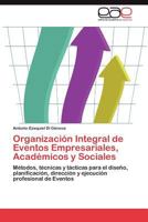 Organizacion Integral de Eventos Empresariales, Academicos y Sociales 3847360817 Book Cover