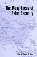 The Many Faces of Asian Security 0742516644 Book Cover