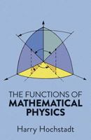 The Functions of Mathematical Physics (Dover Books on Physics and Chemistry) 0486652149 Book Cover