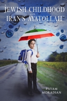 A Jewish Childhood with Iran's Ayatollah null Book Cover