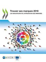 Trouver ses marques 2018 Les indicateurs de l'intégration des immigrés 9264309209 Book Cover