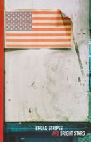 Broad Stripes and Bright Stars 0692456457 Book Cover