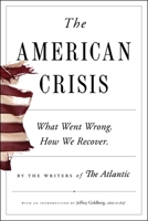 The American Crisis: What Went Wrong. How We Recover. 1982157046 Book Cover
