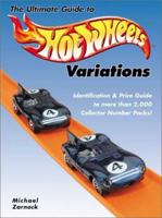 Hot Wheels Variations: The Ultimate Guide (Hot Wheels (Krause Publications))