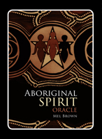 Aboriginal Spirit Oracle: (40 Full-Color Cards and 96-Page Booklet) 1925429318 Book Cover