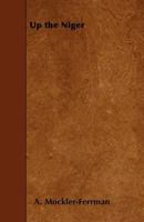 Up the Niger 1445558769 Book Cover